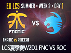 LCS2015ŷļW2D1:FNC VS ROC