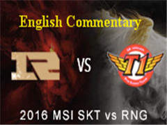 MSI2016 Day 2 Game 2 SKT vs RNG ӢĽ˵