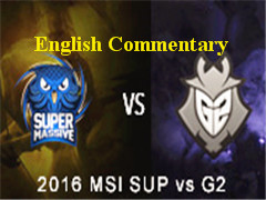 MSI2016 Day 3 Game 3 SUP vs G2 ӢĽ˵ 56