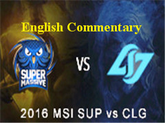 MSI2016 Day 3 Game 5 CLG vs SUPӢĽ˵ 56