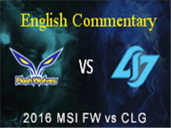 MSI2016 Day 5 Game 2 FW vs CLGӢĽ˵58